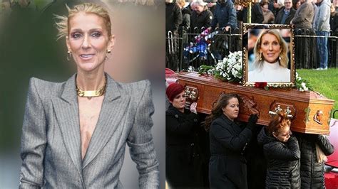 has celine passed away|did Celine die today.